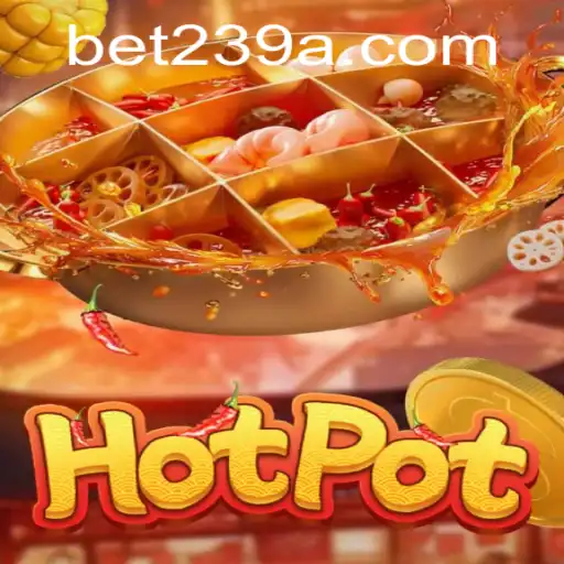 Explorando o Jogo Hotpot e sua Nova Parceria com Bet239